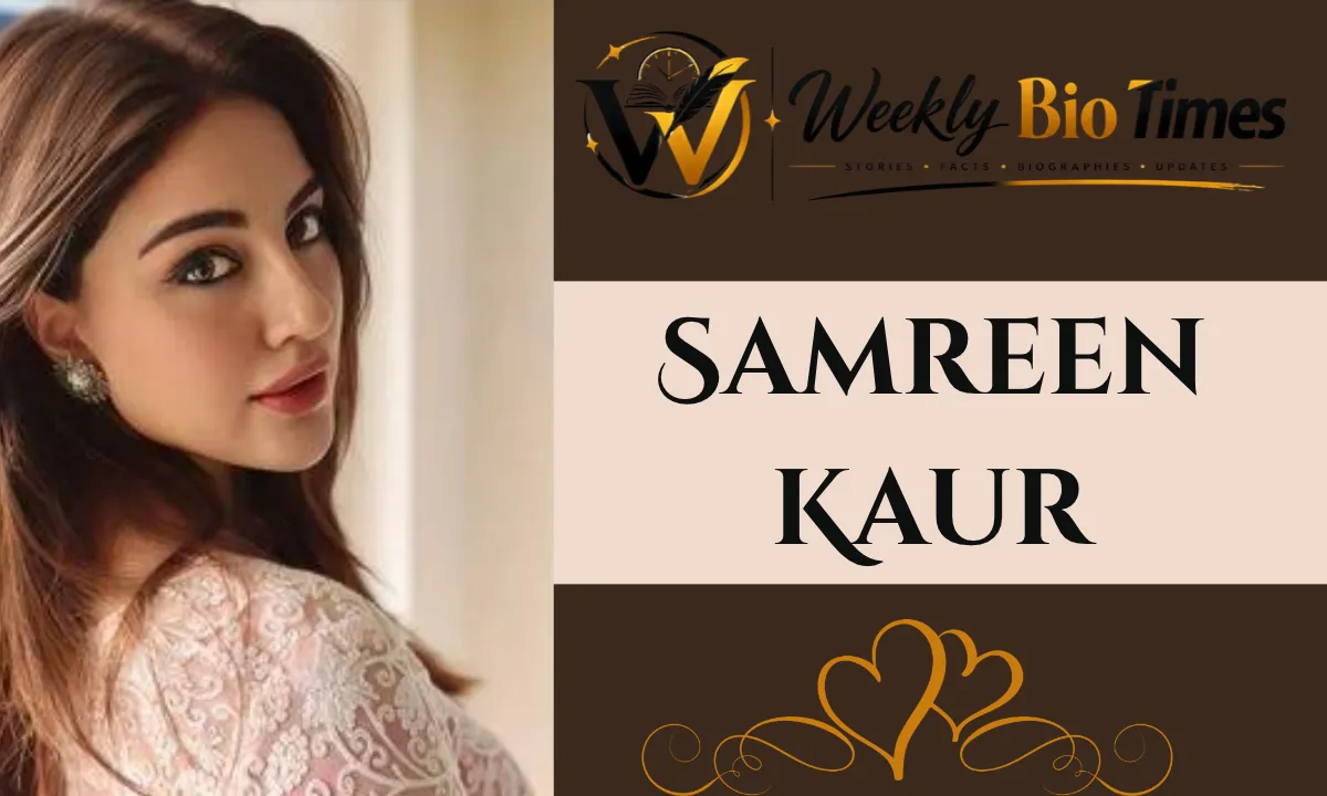 Samreen Kaur: Biography, Age, Height, Family, Career, Net Worth, Personal Life and More