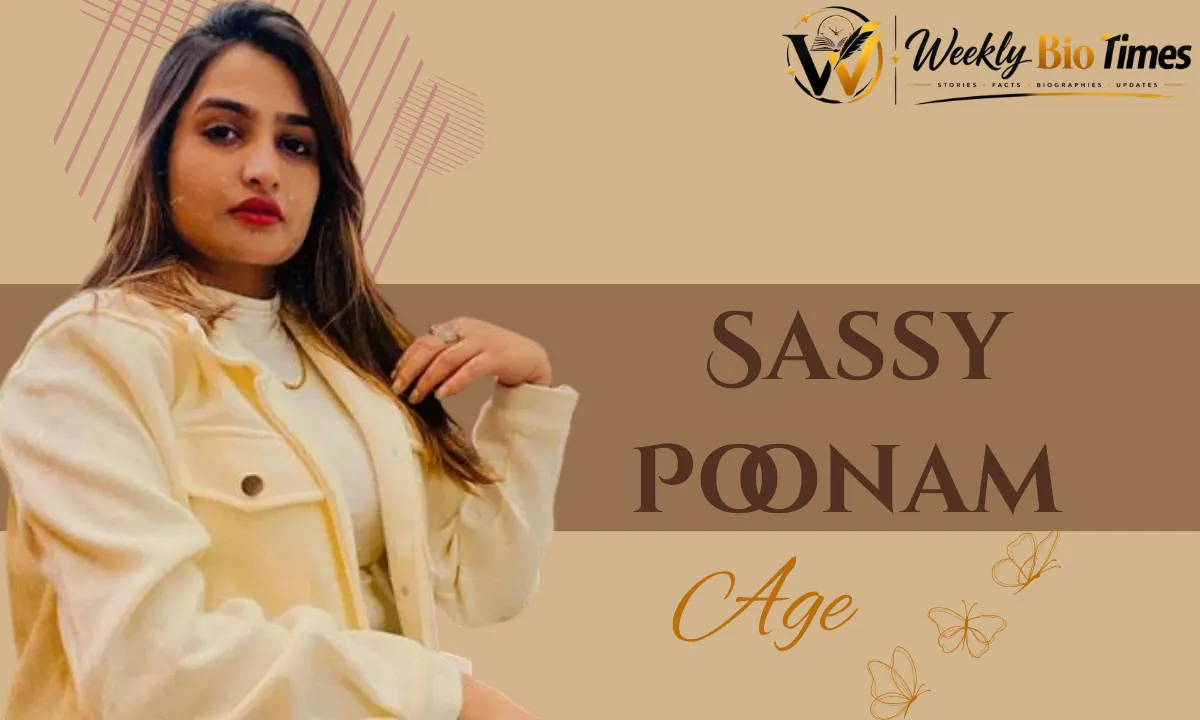 Sassy Poonam: Biography, Age, Real Name, Family, Career, Net Worth And More