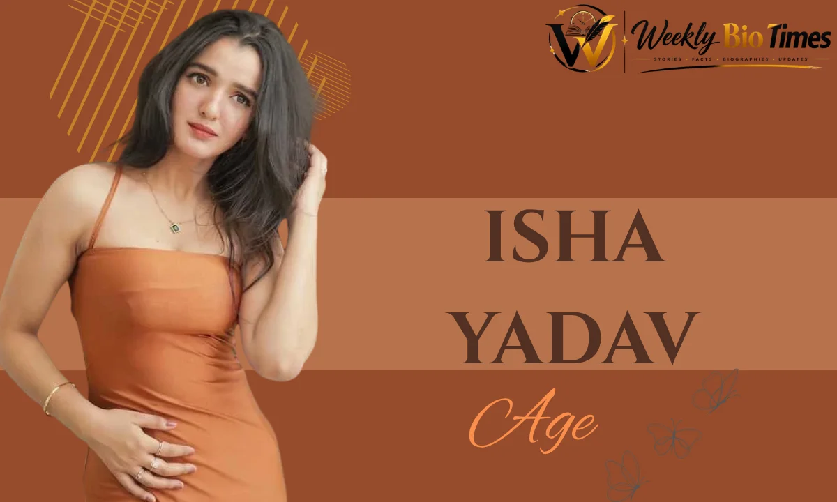 Isha Yadav: Biography, Age, Family, Career, Movies, Instagram, Net Worth and More
